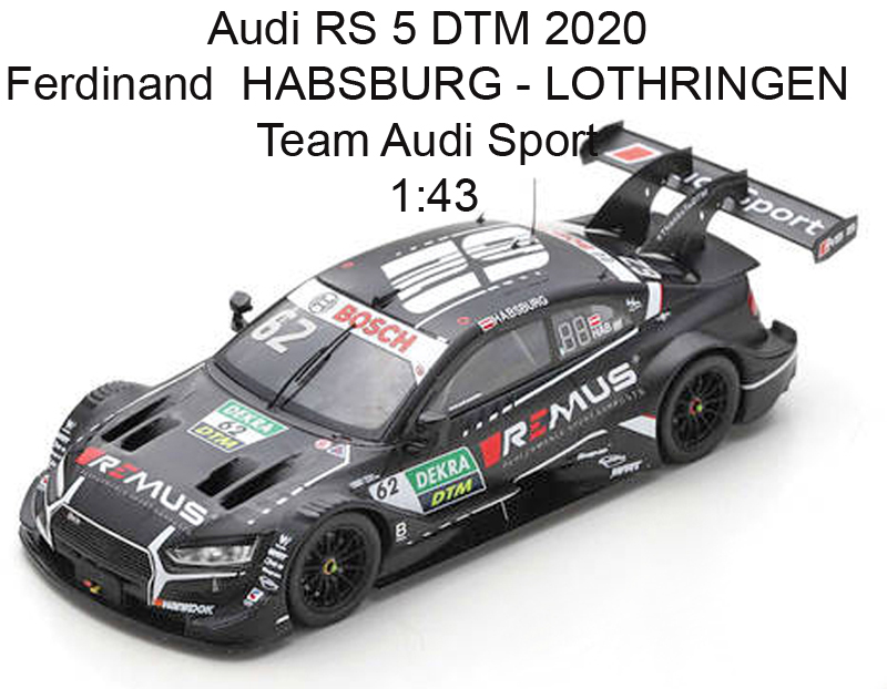 Audi RS 5 DTM 2020 Ferdinand HABSBURG - LOTHRINGEN Team Audi Sport 1:43,  Modelltoys-Austria