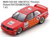 BMW E30 M3 1988 BTCC Thruxton Roland RATZENBERGER 1:43