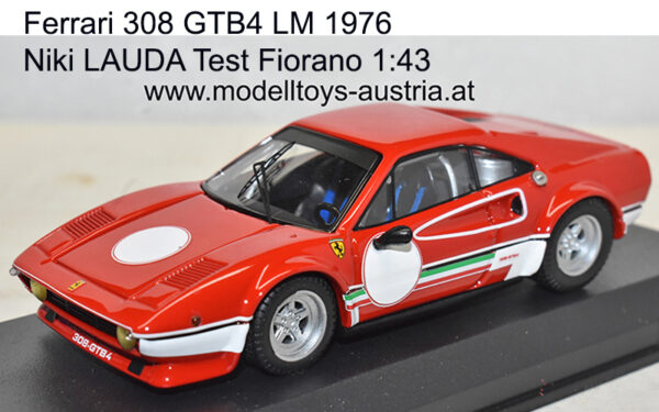 Ferrari 308 GTB4 LM 1976 Niki LAUDA Test Fiorano 1:43
