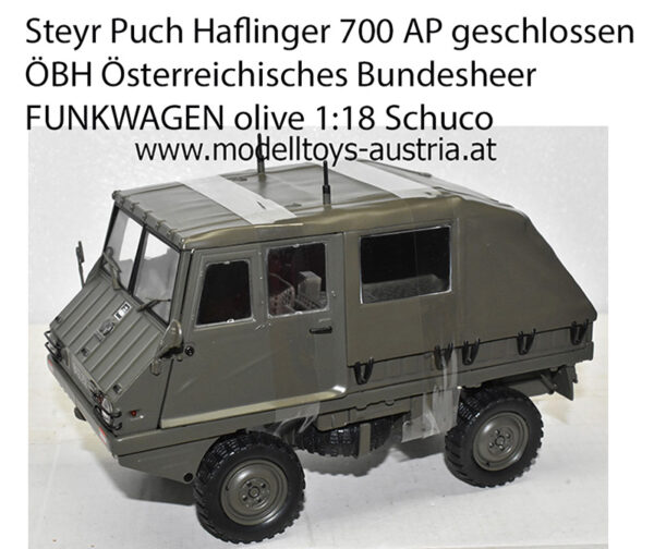 Steyr Puch Haflinger 700 AP geschlossen ÖBH Österreichisches Bundesheer FUNKWAGEN olive 1:18 Schuco