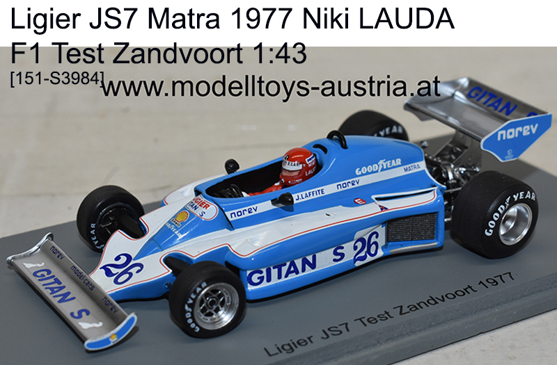 Ligier JS7 Matra 1977 Niki LAUDA F1 Test Zandvoort 1:43
