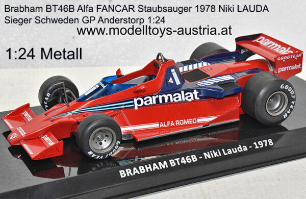 Brabham BT46B Alfa FANCAR Staubsauger 1978 Niki LAUDA Sieger Schweden GP Anderstorp 1:24