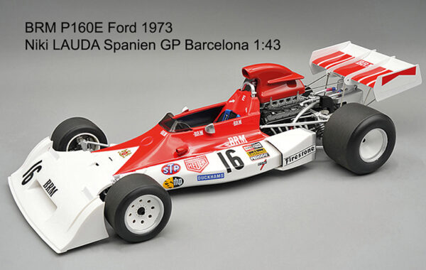 BRM P160E Ford 1973 Niki LAUDA Spanien GP Barcelona 1:43