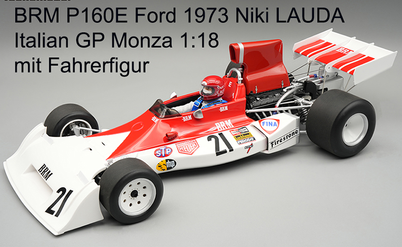 BRM P160E Ford 1973 Niki LAUDA Italien GP Monza 1:18 mit Fahrerfigur